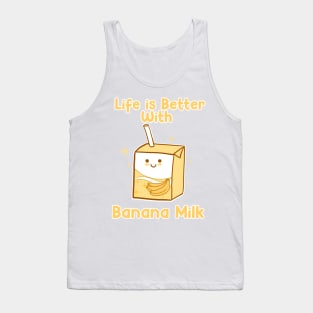 Life is Better With Banana Milk Tank Top